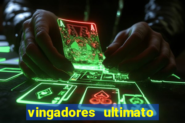 vingadores ultimato assistir dublado